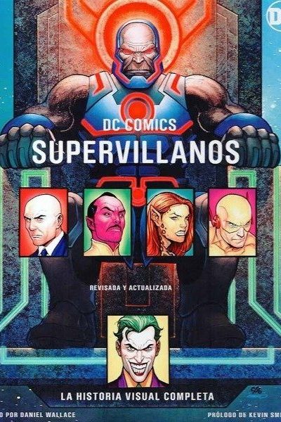 SUPERVILLANOS. LA HISTORIA VISUAL COMPLETA