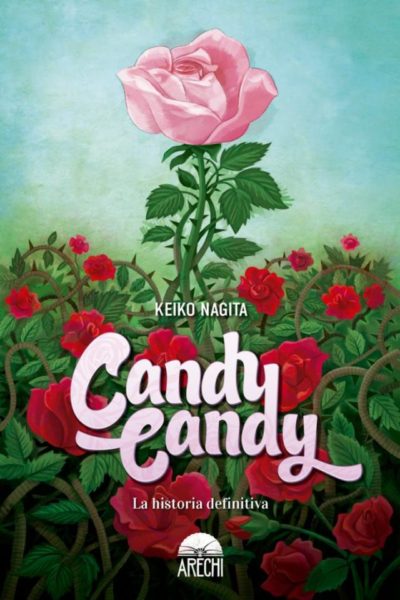 CANDY CANDY. LA HISTORIA DEFINITIVA