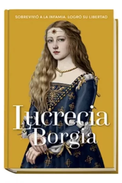 MUJERES PODEROSAS 2 LUCRECIA BORGIA