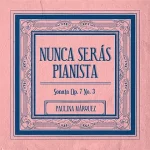 NUNCA SERÁS PIANISTA