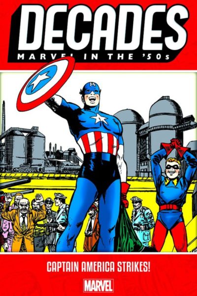 DECADAS: MARVEL EN LOS AÑOS 50 ¡EL CAPITAN AMERICA ATACA!