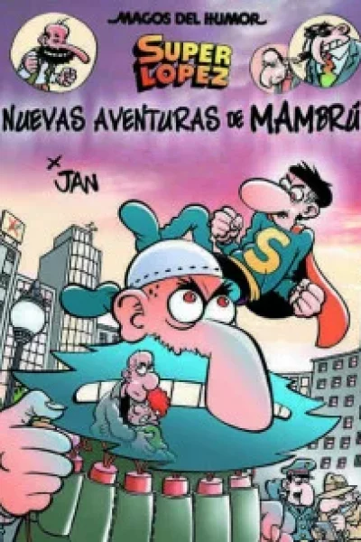 SUPERLÓPEZ. NUEVAS AVENTURAS DE MAMBRÚ