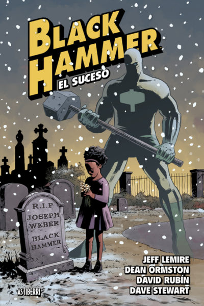 BLACK HAMMER 2 : EL SUCESO