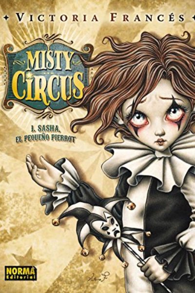 MISTY CIRCUS 1. SASHA, EL PEQUEÑO PIERROT