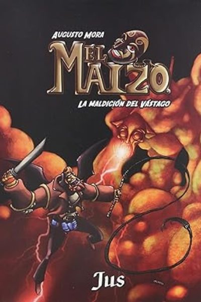 EL MAIZO : LA MALDICION DEL VÁSTAGO