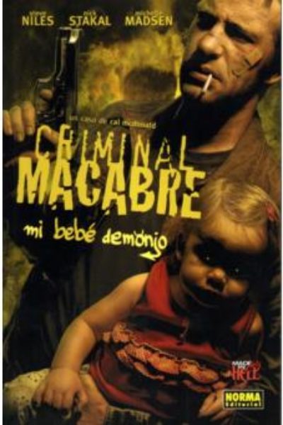 CRIMINAL MACABRE : MI BEBE DEMONIO