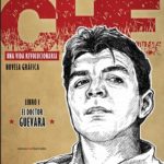 CHE. UNA VIDA REVOLUCIONARIA. LIBRO 1: EL DOCTOR GUEVARA