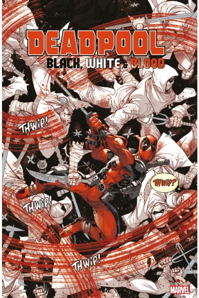 DEADPOOL BLACK, WHITE & BLOOD