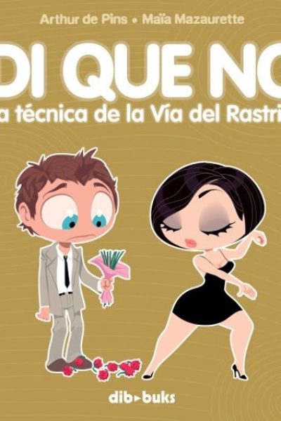 DI QUE NO. LA TÉCNICA DE LA VÍA DEL RASTRILLO