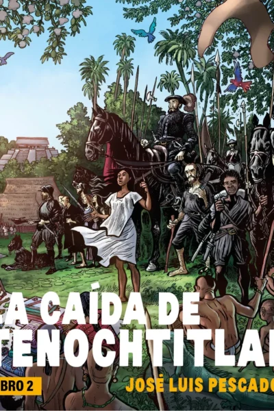 LA CAÍDA DE TENOCHTITLAN LIBRO 2