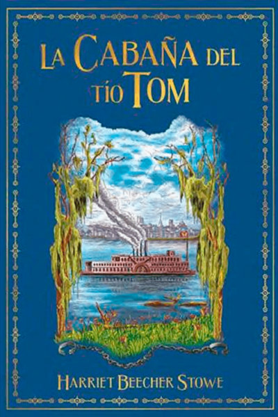 GRANDES NOVELAS DE AVENTURAS 53 : LA CABAÑA DEL TIO TOM