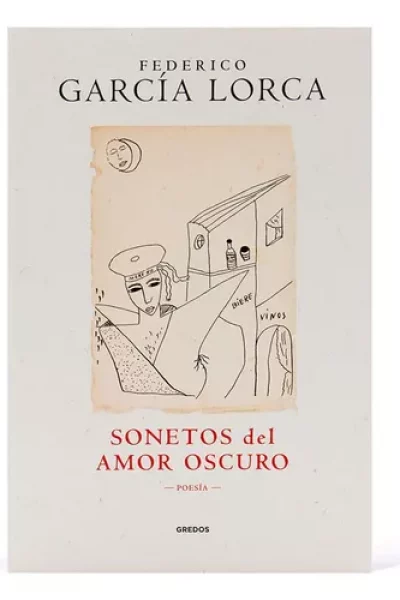 COLECCIÓN FEDERICO GARCÍA LORCA GREDOS 9 : SONETOS DEL AMOR OSCURO