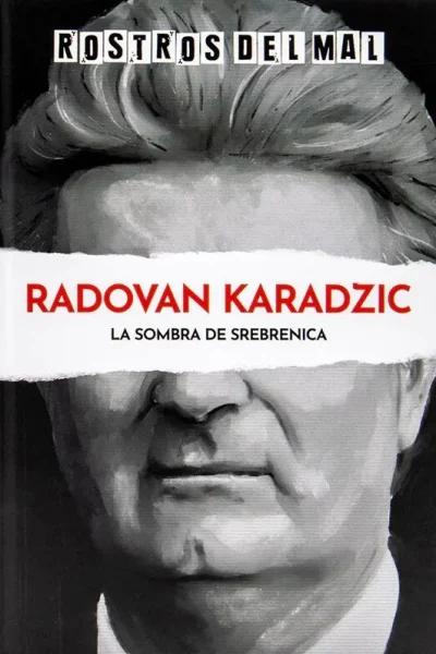 ROSTROS DEL MAL 49 : RADOVAN KARADZIC