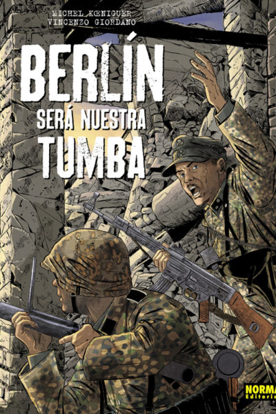 BERLÍN SERÁ NUESTRA TUMBA