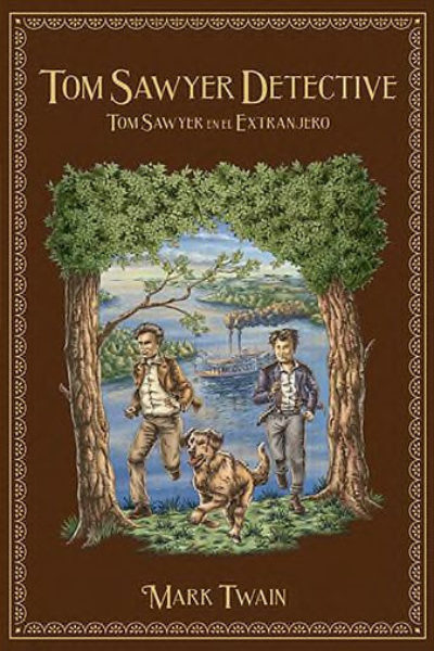 GRANDES NOVELAS DE AVENTURAS 46 : TOM SAWYER DETECTIVE – TOM SAWYER EN EL EXTRANJERO