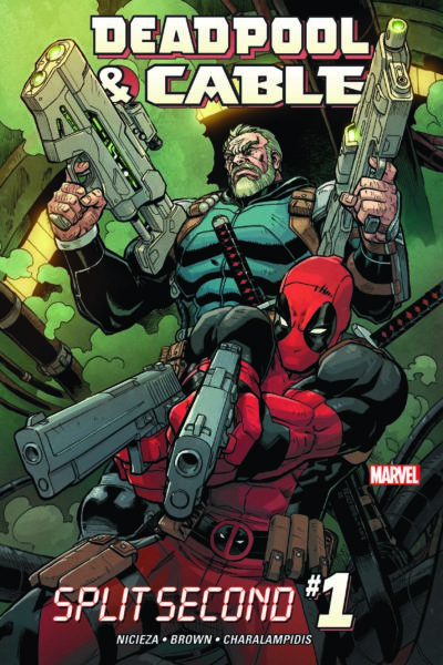 DEADPOOL & CABLE : SPLIT SECOND 1