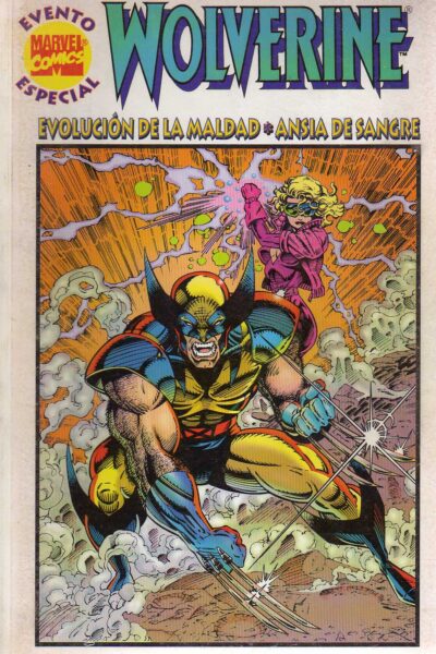 WOLVERINE : EVOLUCIÓN DE LA MALDAD / ANSIA DE SANGRE