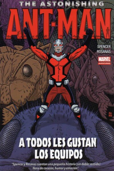 THE ASTONISHING ANT-MAN : A TODOS LES GUSTAN LOS EQUIPOS