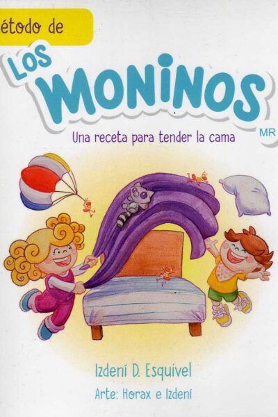 EL METODO DE LOS MONINOS. UNA RECETA PARA TENDER LA CAMA