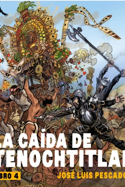 LA CAIDA DE TENOCHTITLAN LIBRO 4