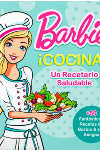 BARBIE COCINA : UN RECETARIO SALUDABLE