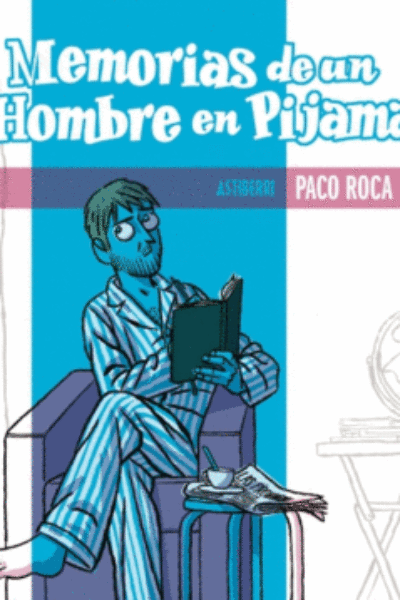 MEMORIAS DE UN HOMBRE EN PIJAMA