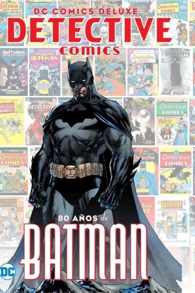 DETECTIVE COMICS : 80 AÑOS DE BATMAN