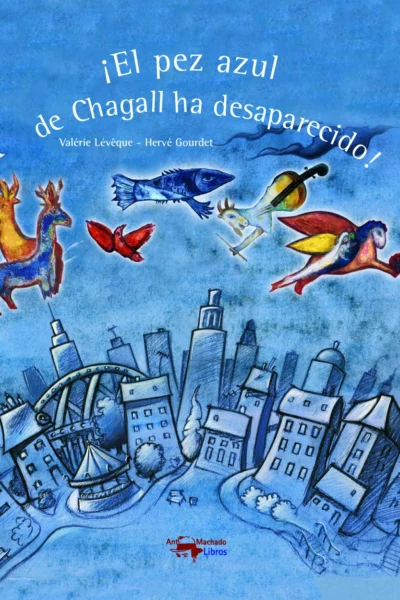 EL PEZ AZUL DE CHAGALL HA DESAPARECIDO