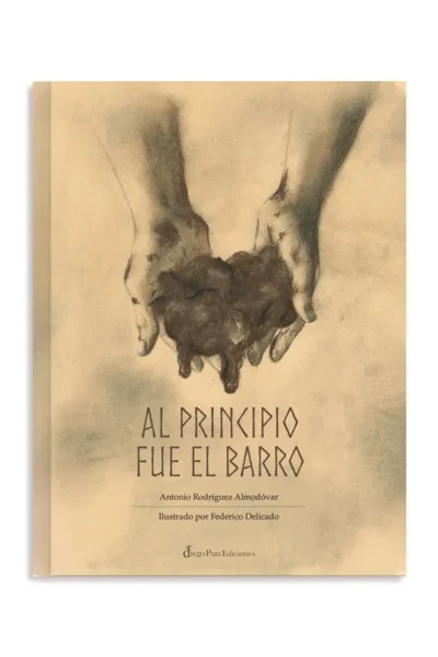 AL PRINCIPIO FUE EL BARRO