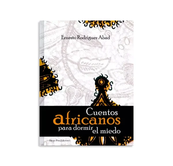 CUENTOS AFRICANOS PARA DORMIR EL MIEDO