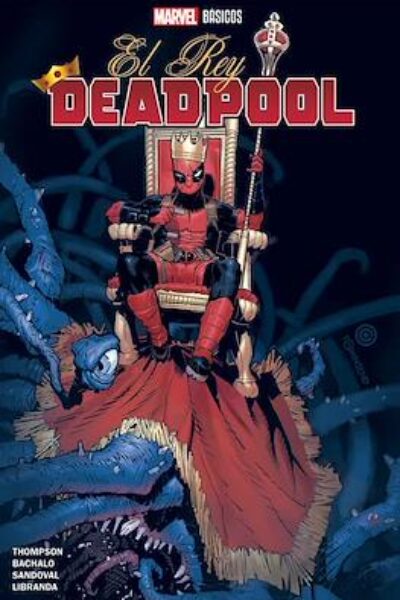 DEADPOOL VOL. 1 : EL REY