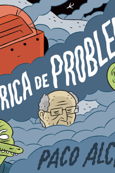 LA FÁBRICA DE PROBLEMAS