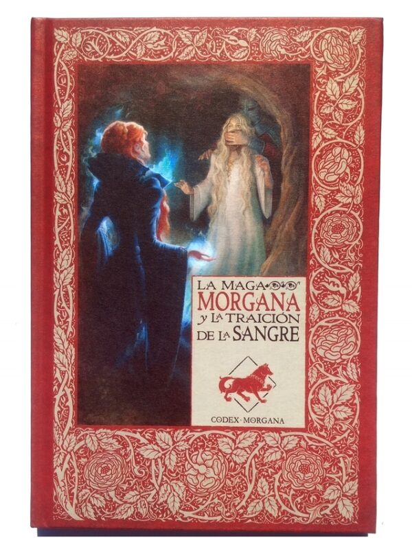 LOS MITOS DEL REY ARTURO 10 LA MAGA MORGANA Y LA TRAICIÓN DE LA SANGRE