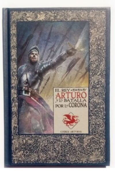 LOS MITOS DEL REY ARTURO 14 EL REY ARTURO Y LA BATALLA POR LA CORONA