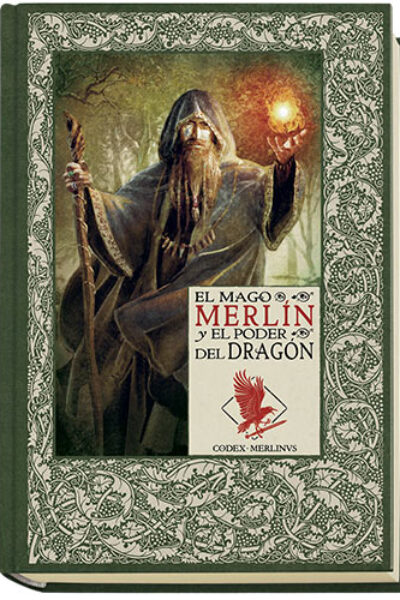 LOS MITOS DEL REY ARTURO 1 EL MAGO MERLIN Y EL PODER DEL DRAGON