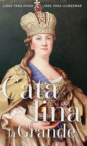 Colección Reinas y rebeldes 4 : Catalina la grande