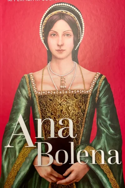 Colección Reinas y rebeldes 7 : Ana Bolena