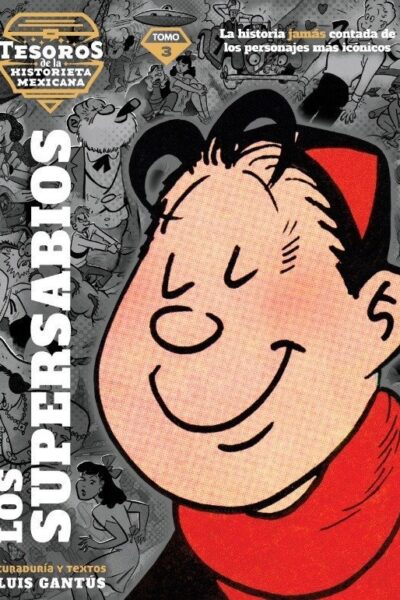 Tesoros de la Historieta Mexicana 3 : Los supersabios
