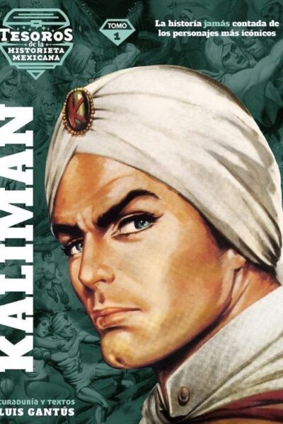 Tesoros de la Historieta Mexicana 1 : Kaliman