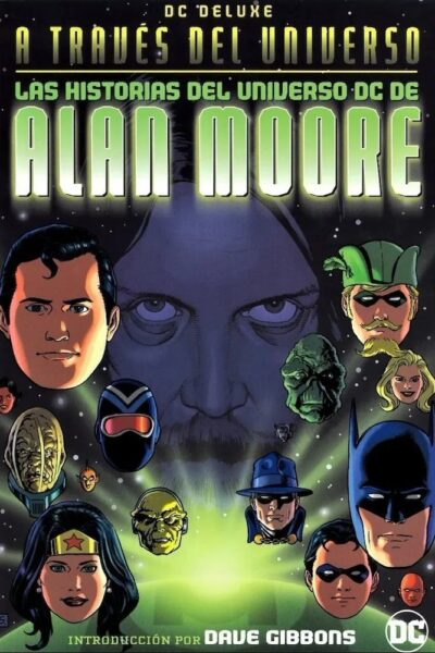 A Través del Universo. Las Historias del Universo DC de Alan Moore